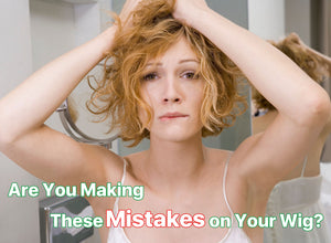 Are You Making These Mistakes on Your Wig?