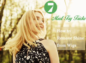 How to Remove Shine from Wigs